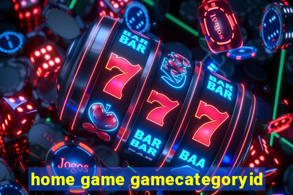 home game gamecategoryid